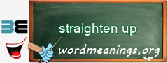 WordMeaning blackboard for straighten up